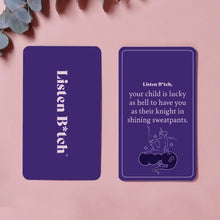 Load image into Gallery viewer, Mom Edition | Listen Bitch Affirmation Cards